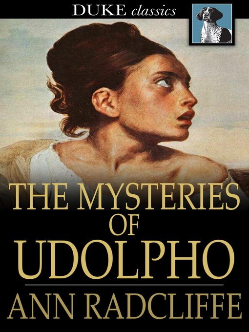 Ann Radcliffe创作的The Mysteries of Udolpho作品的详细信息 - 可供借阅
